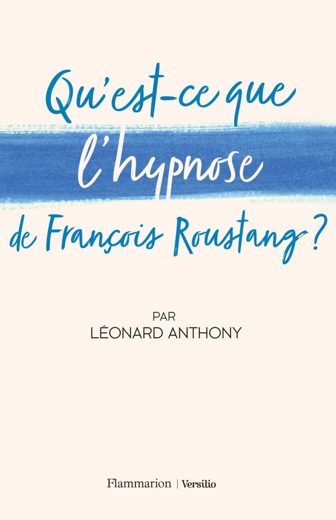 Livre qu'est-ce que l'hypnose-roustang - Léonard Anthony
